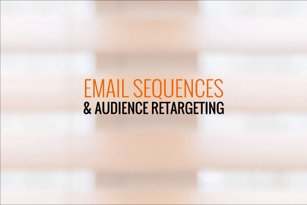 Email Sequences and Retargeting
