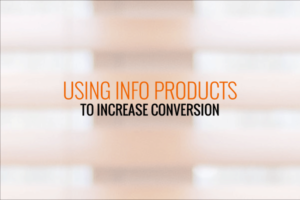 Infoproducts that increase conversion