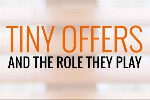 Tiny Offer role in sales funnel